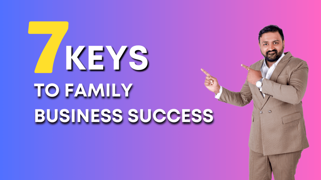 7 Keys To Family Business Success