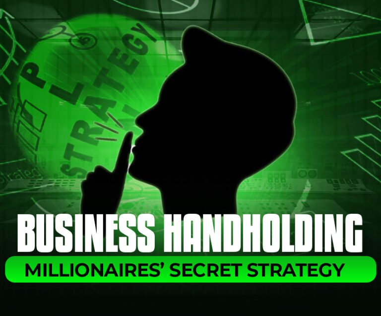 business handholding millionaires secret strategy